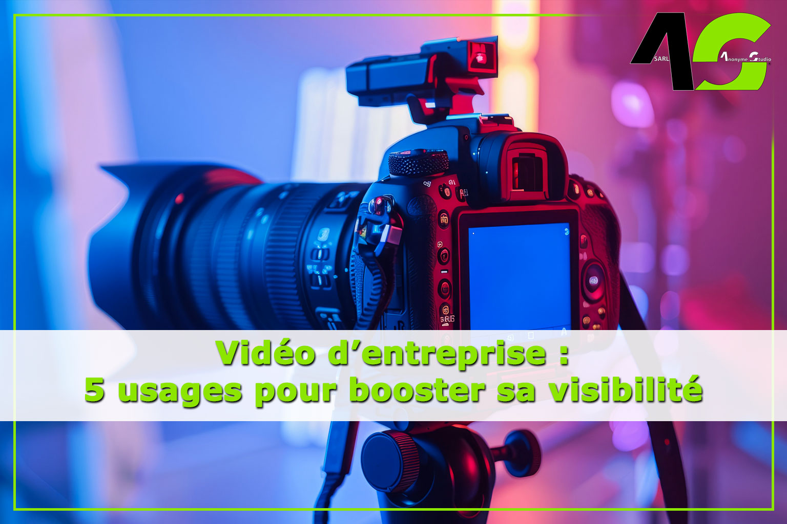Vidéo d’entreprise : 5 usages pour booster sa visibilité