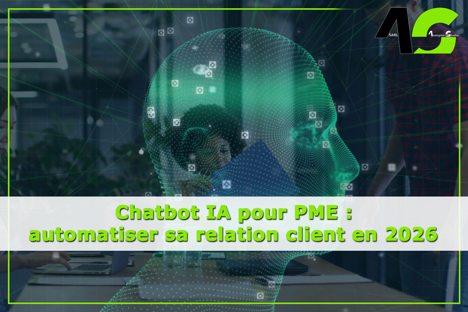 Chatbot IA pour PME : automatiser sa relation client en 2026